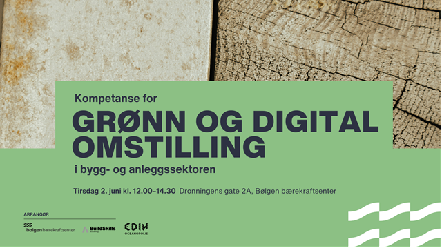 Kompetanse for grønn og digital omstilling i bygg- og anleggssektoren