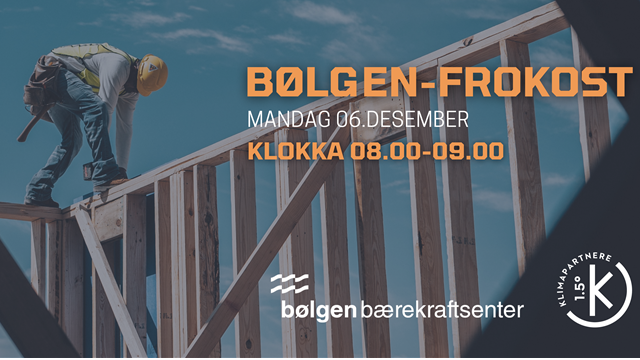 Bølgen-frokost: Verktøy for klimagassberegning og bærekraftige løsninger i bygge- og anleggsnæringen