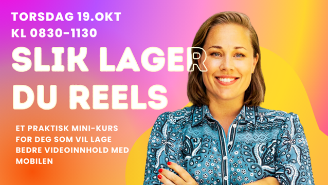 Halvdagskurs: Slik lager du reels for instagram